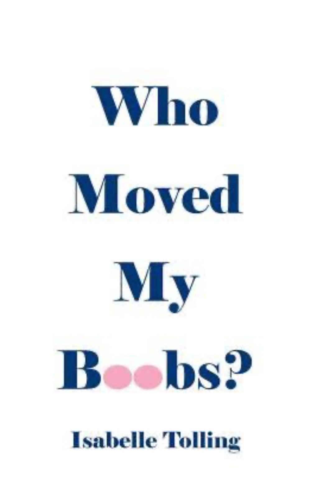Who Moved My Boobs Paperback Book